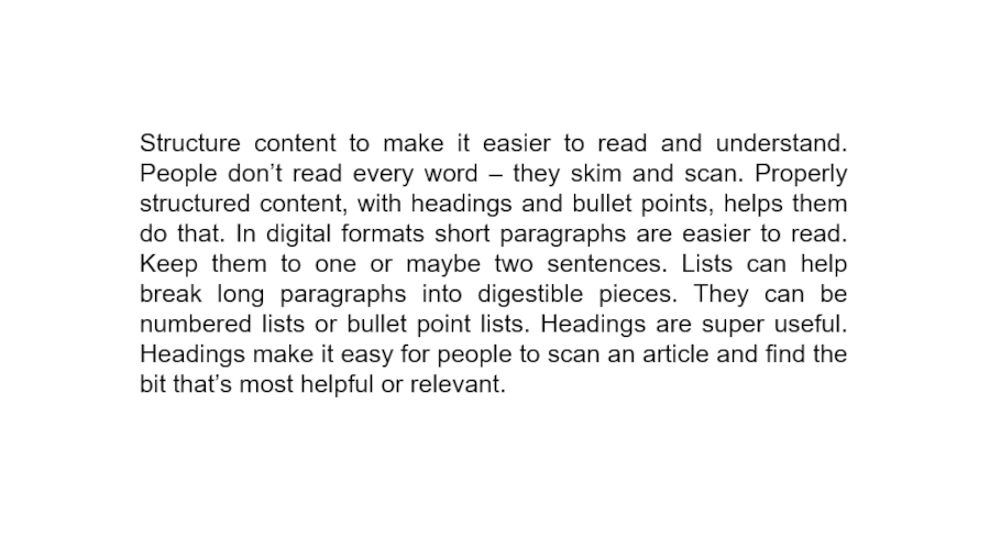 A single block of text about the importance of structuring content. It is difficult to read with no headings or emphasis to guide the reader.